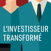 Podcast L’investisseur transformé