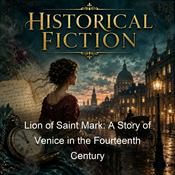 Podcast Lion of Saint Mark: A Story of Venice in the Fourteenth Century