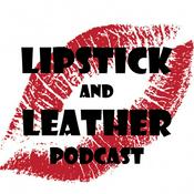 Podcast Lipstick and Leather - A Journey Through the Rockin' 80's
