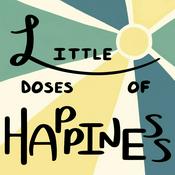 Podcast Little Doses of Happiness