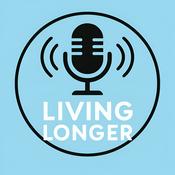 Podcast Living Longer