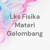 Podcast Lks Fisika Materi Gelombang