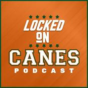 Podcast Locked On Canes - Daily Podcast On Miami Hurricanes Football & Basketball