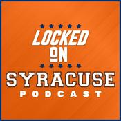 Podcast Locked On Syracuse - Daily Podcast On Syracuse Orange Football & Basketball