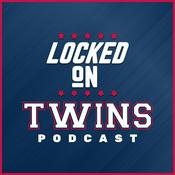 Podcast Locked On Twins - Daily Podcast On The Minnesota Twins