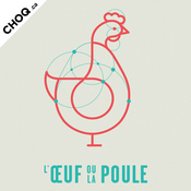 Podcast L’œuf ou la poule