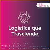Podcast Logística que Trasciende
