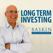 Podcast Long Term Investing - With Baskin Wealth Management