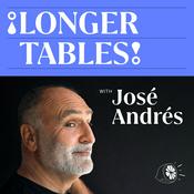 Podcast Longer Tables with José Andrés