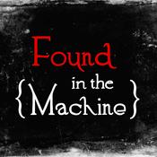 Podcast Found in the Machine: Forgotten Tech History