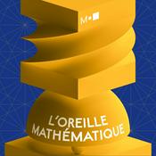 Podcast L'oreille mathématique