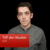 Podcast LOT: Triff den Musiker