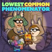 Podcast Lowest Common Phenomenator