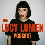 Podcast The Lucy Lumen Podcast