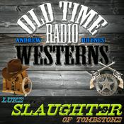 Podcast Luke Slaughter of Tombstone | OTRWesterns.com