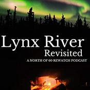 Podcast Lynx River Revisited: A North of 60 Rewatch Podcast