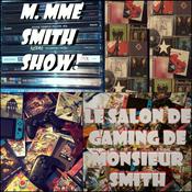 Podcast Le Salon de Gaming de Monsieur Smith