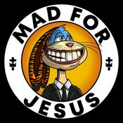 Podcast Mad For Jesus