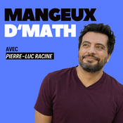 Podcast Mangeux d'Math avec Pierre-Luc Racine