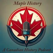 Podcast Maple History: A Canadian History Podcast