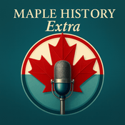 Podcast Maple History Extra