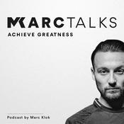 Podcast Marc Talks: Achieve Greatness
