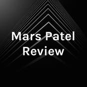 Podcast Mars Patel Review