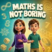 Podcast Maths for Kids / Maths is Not Boring: The Kids Maths Podcast