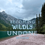 Podcast Becoming Wildly Undone