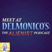 Podcast Meet at Delmonico's - The Alienist Podcast