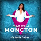 Podcast Meet Me In Moncton