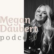 Podcast Megan Daubert Podcast