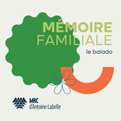 Podcast Mémoire familiale