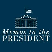 Podcast Memos to the President