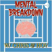Podcast Mental Breakdown w/ Chris & Hov