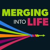 Podcast Merging Into Life
