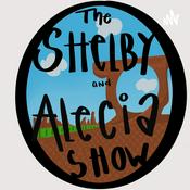 Podcast The Shelby and Alecia Show