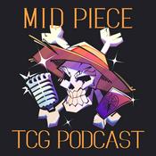 Podcast Mid Piece: A TCG Podcast