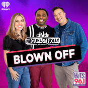 Podcast Miguel & Holly Blown Off