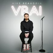 Podcast Mike Beaudoin VRAI