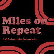 Podcast Miles on Repeat