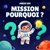 Podcast Mission pourquoi ? - Science et découvertes pour les enfants
