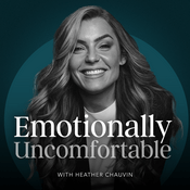 Podcast Emotionally Uncomfortable