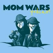 Podcast Mom Wars