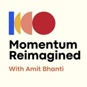 Podcast Momentum Reimagined with Amit Bhanti