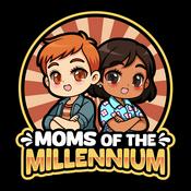 Podcast Moms of the Millennium