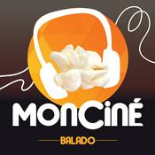 Podcast <!-- TITRE GÉNÉRALE DU PODCAST -->
MonCiné Balado