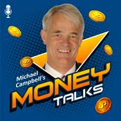 Podcast Michael Campbell's Money Talks