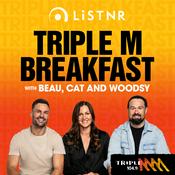 Podcast Triple M Breakfast with Beau, Cat and Woodsy