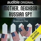 Podcast Mother, Neighbor, Russian Spy